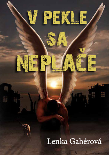 Kniha V pekle sa neplače - Lenka Gahérová