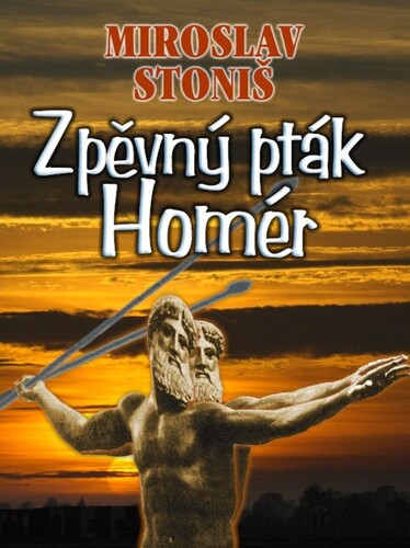 Kniha Zpěvný pták Homér - Miroslav Stoniš