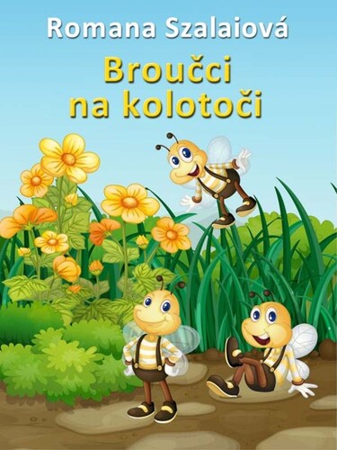 Kniha Broučci na kolotoči - Romana Szalaiová