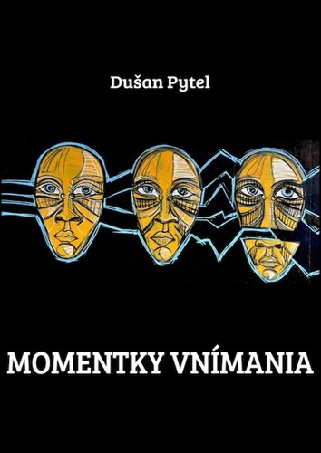 Kniha Momentky vnímania - Dušan Pytel
