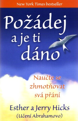 Požádej a je ti dáno - Esther a Jerry Hicks