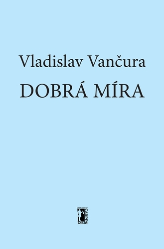 Kniha Dobrá míra - Vladislav Vančura