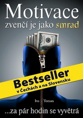 Kniha Motivace zvenčí je jako smrad - Ivo Toman