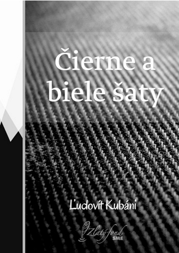 Kniha Čierne a biele šaty - Ľudovít Kubáni