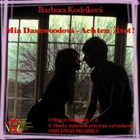 Kniha Mia Dashwoodová - Ach ten život - Barbora Kodríková
