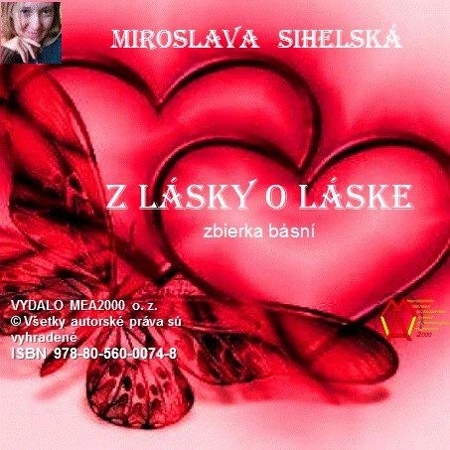 Kniha Zbierka básní I.- Z lásky o láske - Miroslava Sihelská