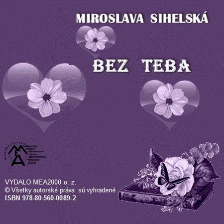 Kniha Zbierka básní - Bez teba - Miroslava Sihelská