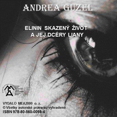 Kniha Elinin skazený život a jej dcéry Liany - Andrea Guzel
