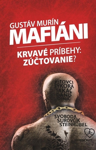 Kniha Mafiáni (Krvavé príbehy – zúčtovanie?) - Gustáv Murín