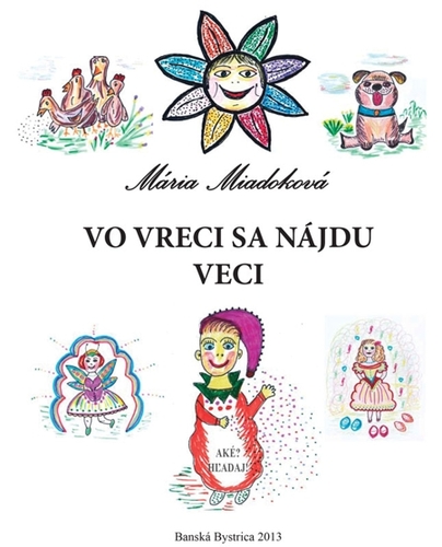 Kniha Vo vreci sa nájdu veci - Mária Miadoková
