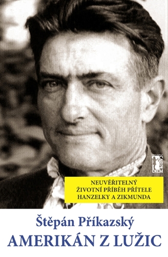 Amerikán z Lužic - Štěpán Příkazský