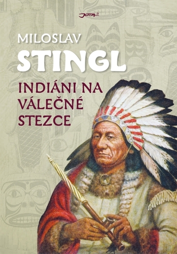 Kniha Indiáni na válečné stezce - Miloslav Stingl