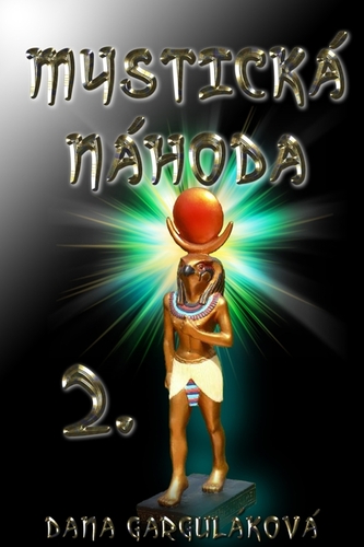 Kniha Mystická náhoda 2 - Dana Garguláková