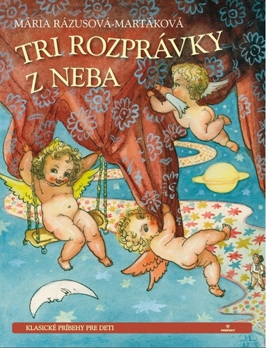 Tri rozprávky z neba - Mária Rázusová-Martáková