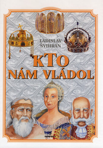 Kniha Kto nám vládol - Ladislav Švihran