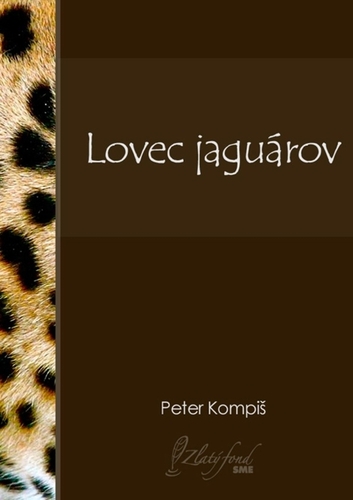Kniha Lovec jaguárov - Peter Kompiš