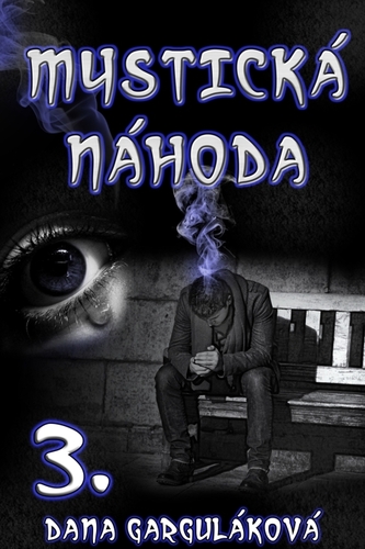Kniha Mystická náhoda 3 - Dana Garguláková