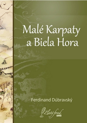 Kniha Malé Karpaty a Biela Hora - Ferdinand Dúbravský