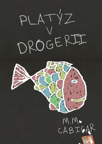 Kniha Platýz v drogerii - M. M. Cabicar