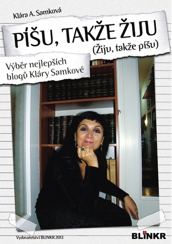 Kniha Píšu, takže žiju - Klára A. Samková