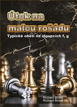 Kniha Útok na malou rošádu - Typické oběti na sloupci f,g - Richard Biolek,Richard Biolek, ml.