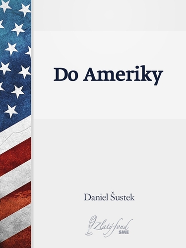 Kniha Do Ameriky - Daniel Šustek
