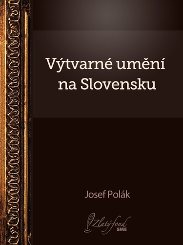 Kniha Výtvarné umění na Slovensku - Josef Polák