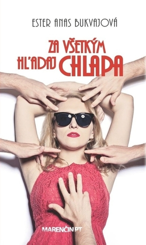 Za všetkým hľadaj chlapa - Ester Anas Bukvajová kúpite na Panta Rhei