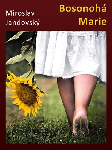 Kniha Bosonohá Marie - Miroslav Jandovský