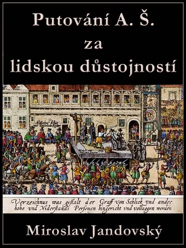 Kniha Putování A. Š. za lidskou důstojností - Miroslav Jandovský