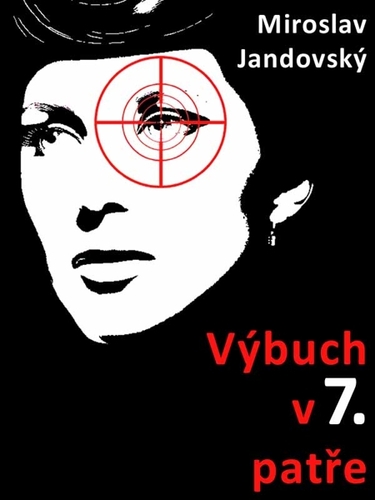 Kniha Výbuch v sedmém patře - Miroslav Jandovský
