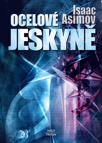 Kniha Ocelové jeskyně - Isaac Asimov
