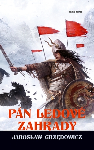 Pán ledové zahrady - kniha 4 - Jaroslaw Grzedowicz