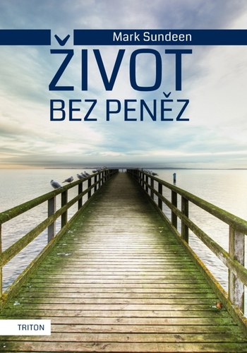 Kniha Život bez peněz - Mark Sundeen