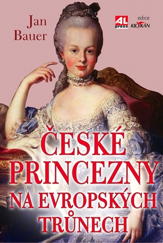 České princezny na evropských trůnech - Jan Bauer