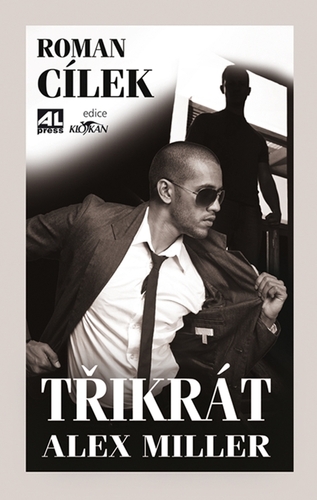 Kniha Třikrát Alex Müller - Roman Cílek