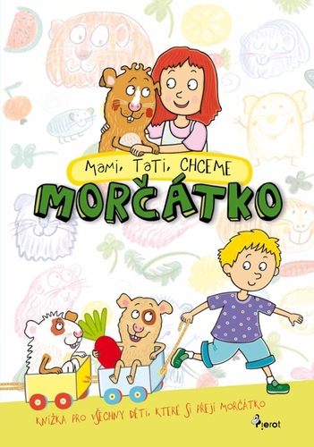 Kniha Mami, tati, chceme morčátko - Vendula Hegerová,Lenka Cardová