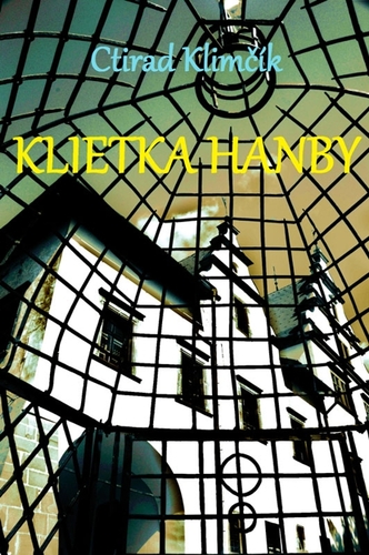 Klietka hanby - Ctirad Klimčík