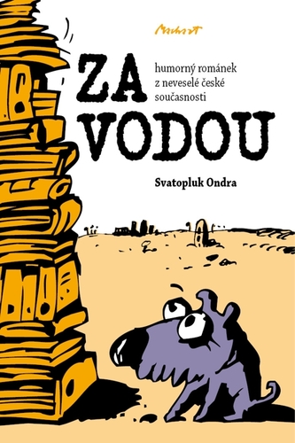 Kniha ZA VODOU - humorný románek z neveselé české současnosti - Svatopluk Ondra