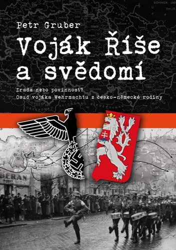 Kniha Voják říše a svědomí - Petr Gruber