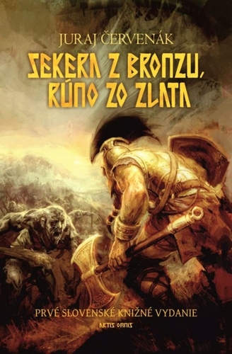 Kniha Sekera z bronzu, rúno zo zlata - Juraj Červenák