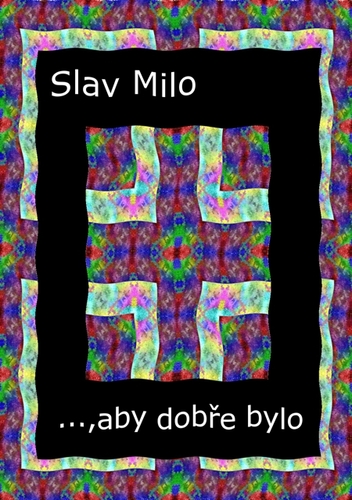 Kniha …,Aby dobře bylo - Miloslava Slavíčková