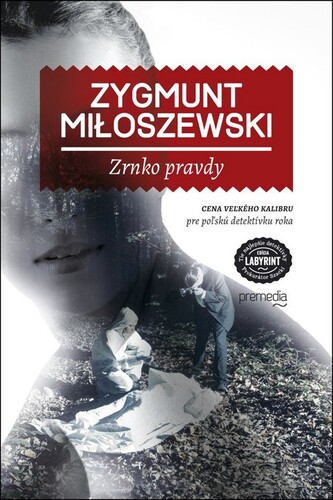 Kniha Zrnko pravdy - Zygmunt Miloszewski