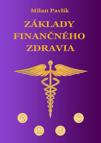 Kniha Základy finančného zdravia - Milan Pavlík