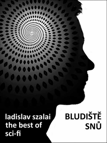 Kniha Bludiště snů, The Best of Sci-fi - Ladislav Szalai