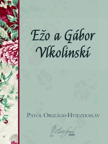 Ežo a Gábor Vlkolinskí - Pavol Országh-Hviezdoslav