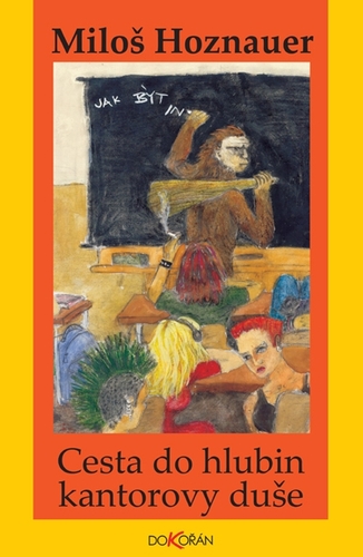 Kniha Cesta do hlubin kantorovy duše - Miloš Hoznauer
