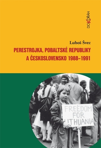 Kniha Perestrojka, pobaltské republiky a Československo 1988-1991 - Luboš Švec