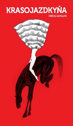 Kniha Krasojazdkyňa - Uršuľa Kovalyk