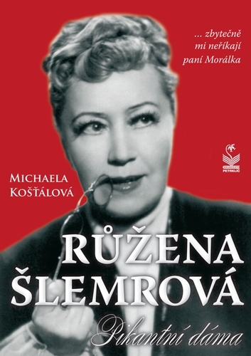 Růžena Šlemrová - Michaela Kosťálová